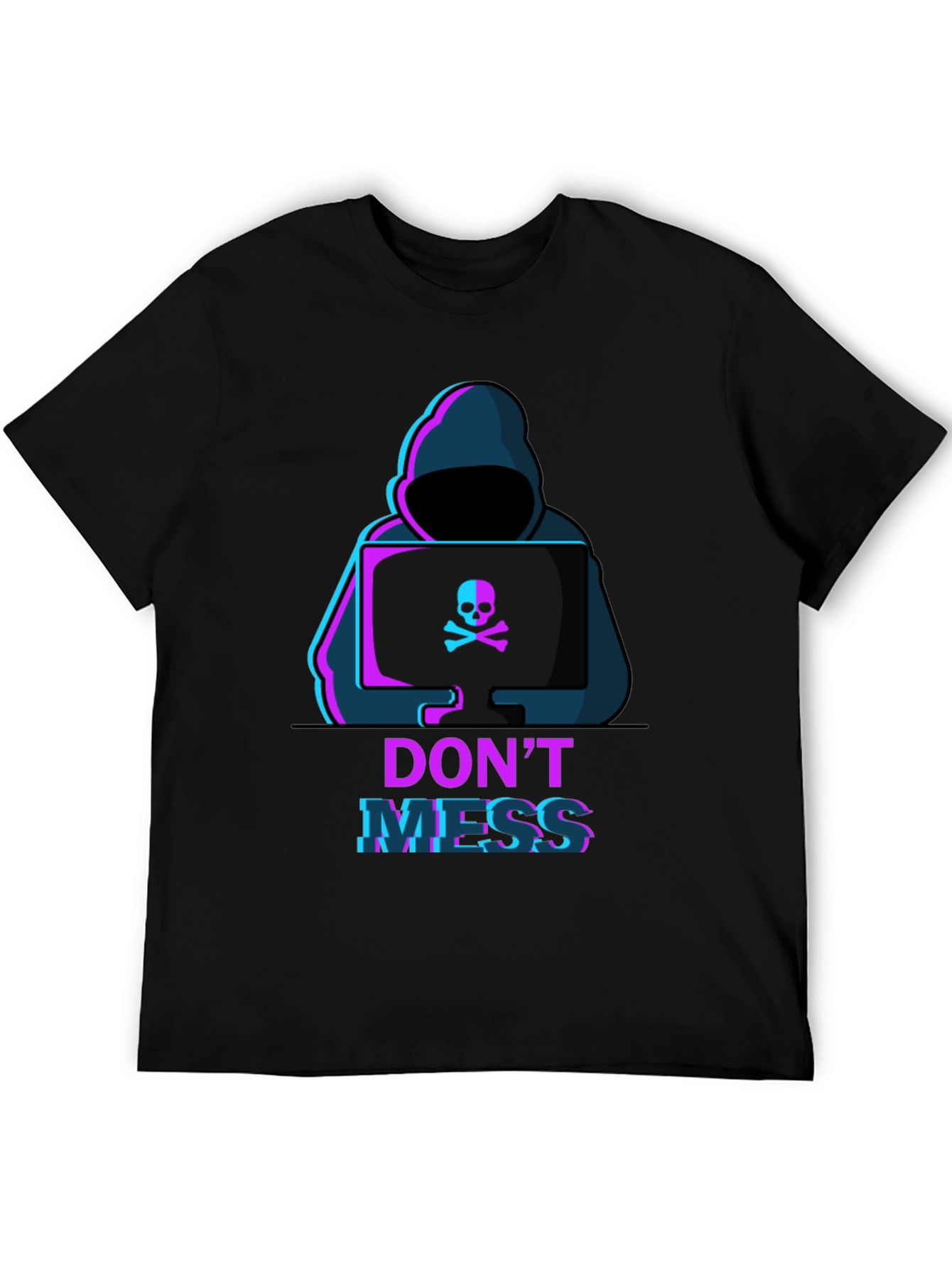Dont Mess T-Shirt - Hacker Design Tee