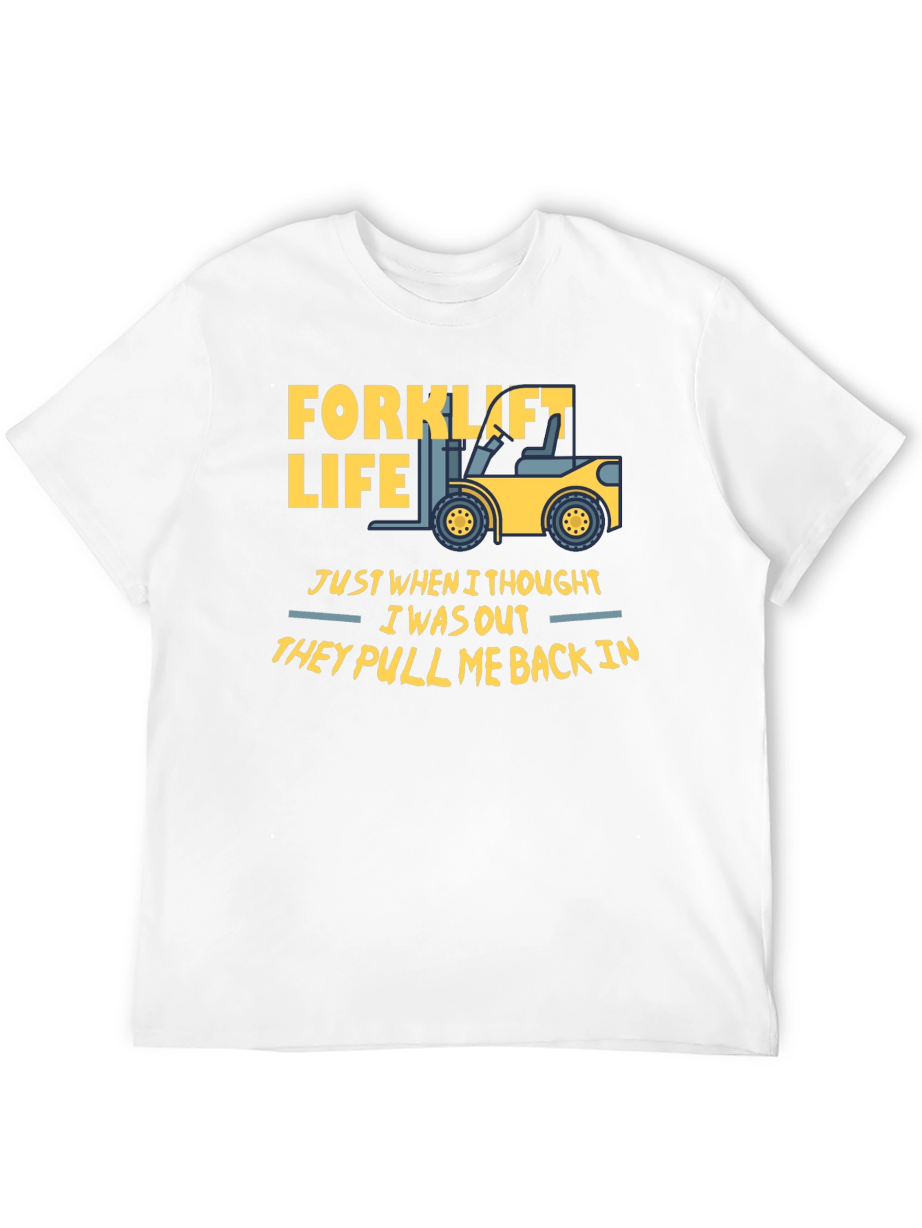 Forklift Life T-Shirt - Funny Work Tee