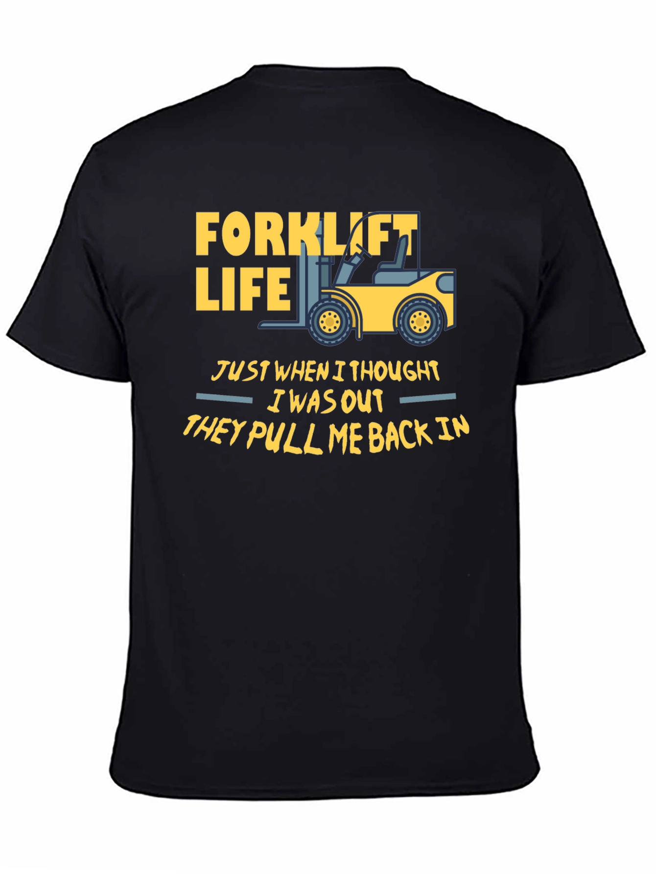 Forklift Life T-Shirt - Funny Work Tee