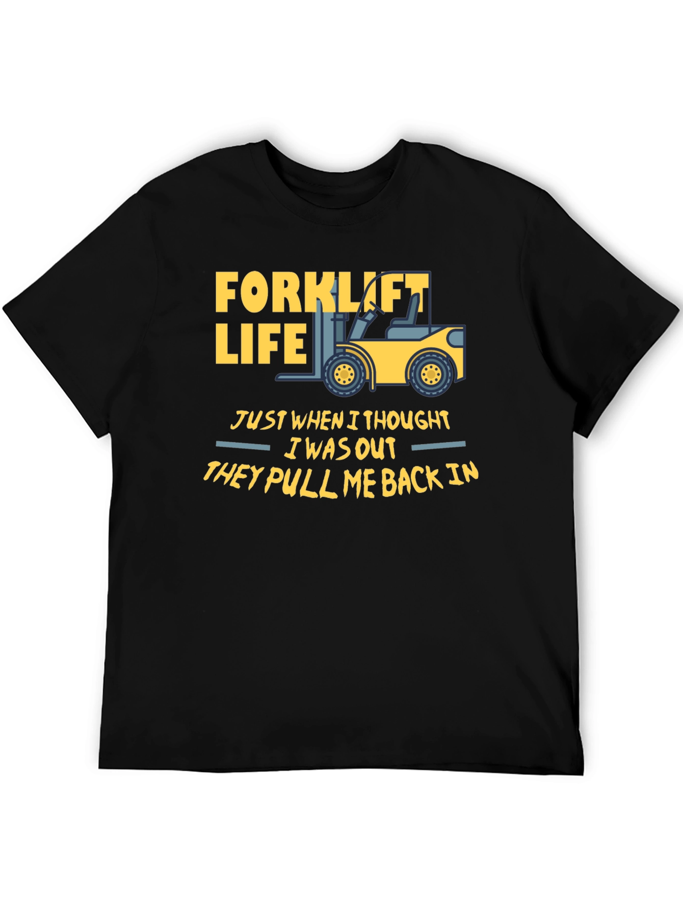 Forklift Life T-Shirt - Funny Work Tee