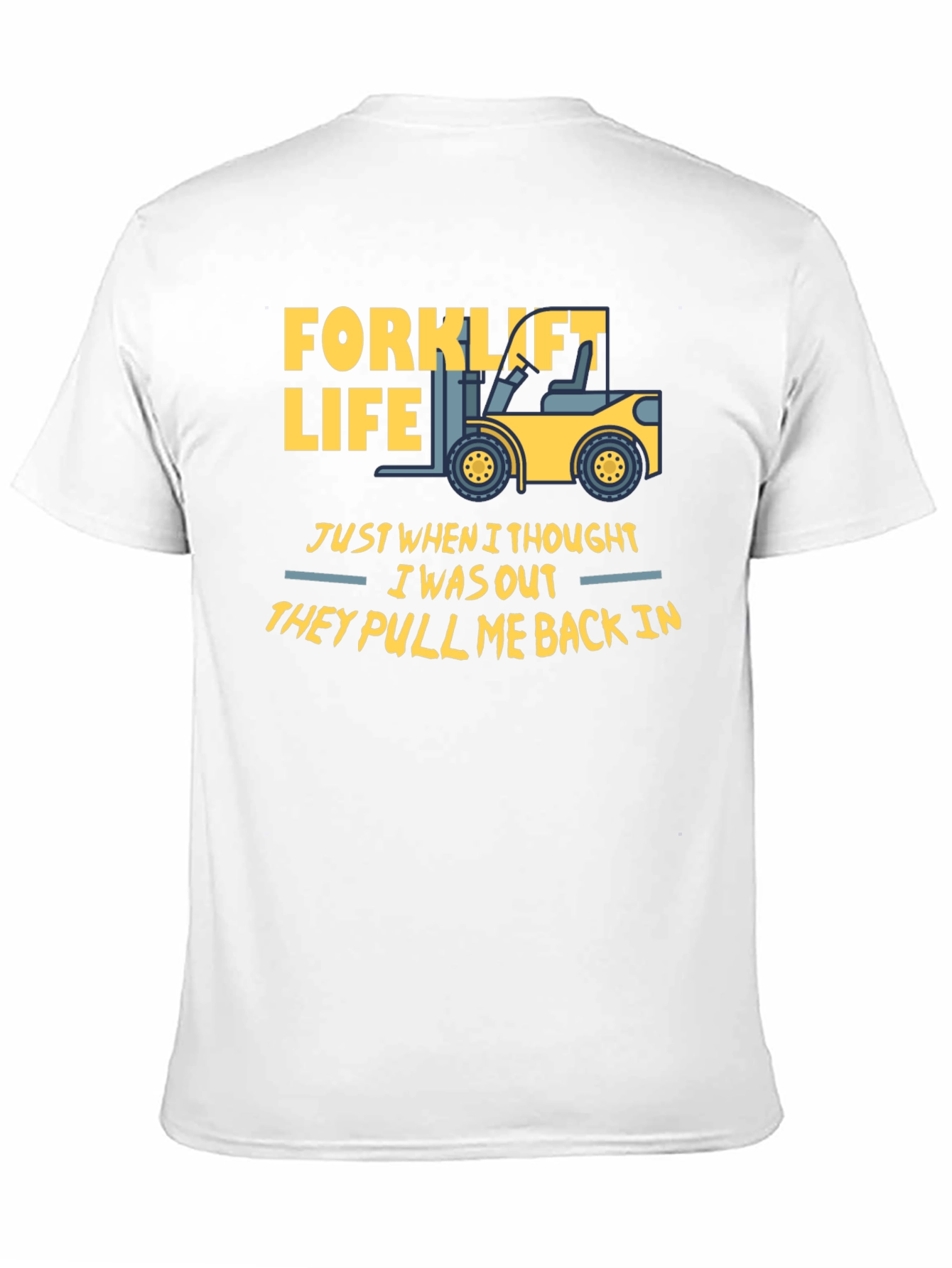 Forklift Life T-Shirt - Funny Work Tee