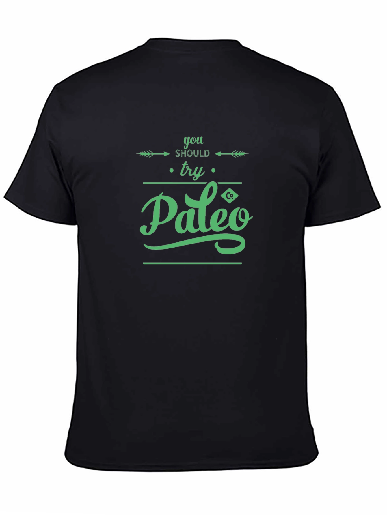 Paleo Diet T-Shirt - You Should Try