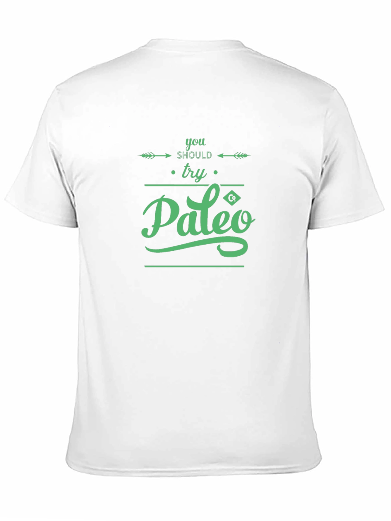Paleo Diet T-Shirt - You Should Try