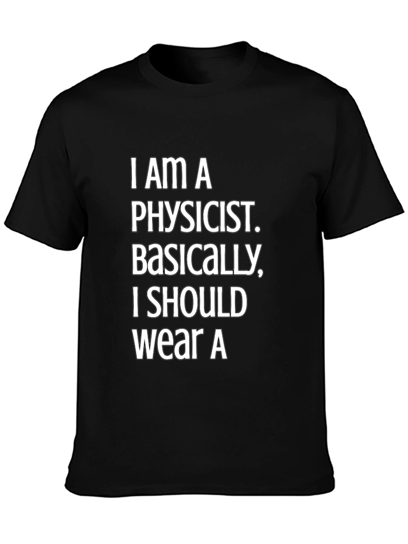 Physicist Humor Graphic T-Shirt - Black