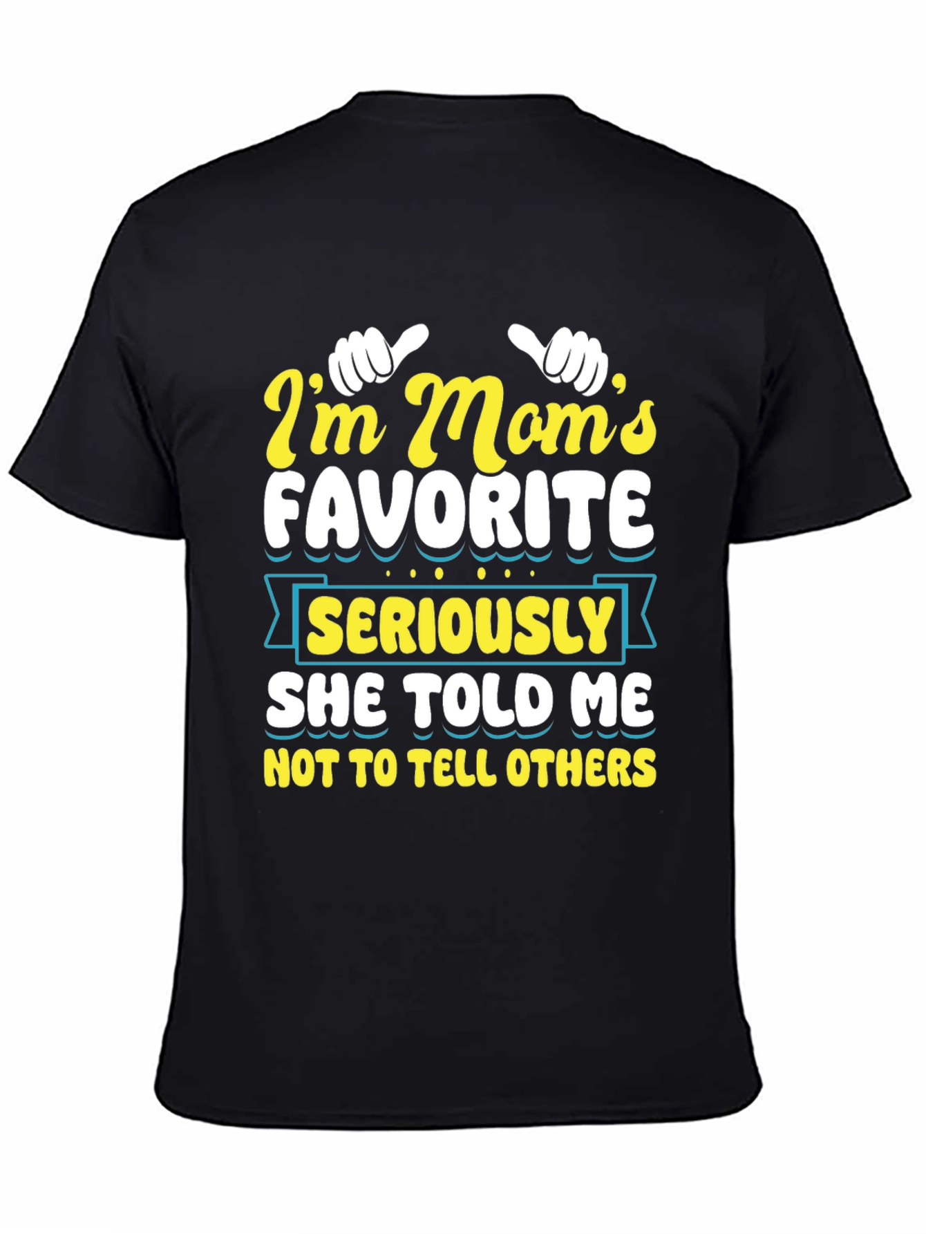 Im Moms Favorite T-Shirt - Funny Graphic Tee