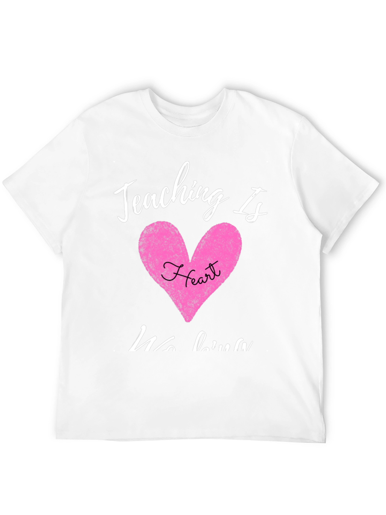 Teaching Is Heart T-Shirt Teacher Appreciation Gift