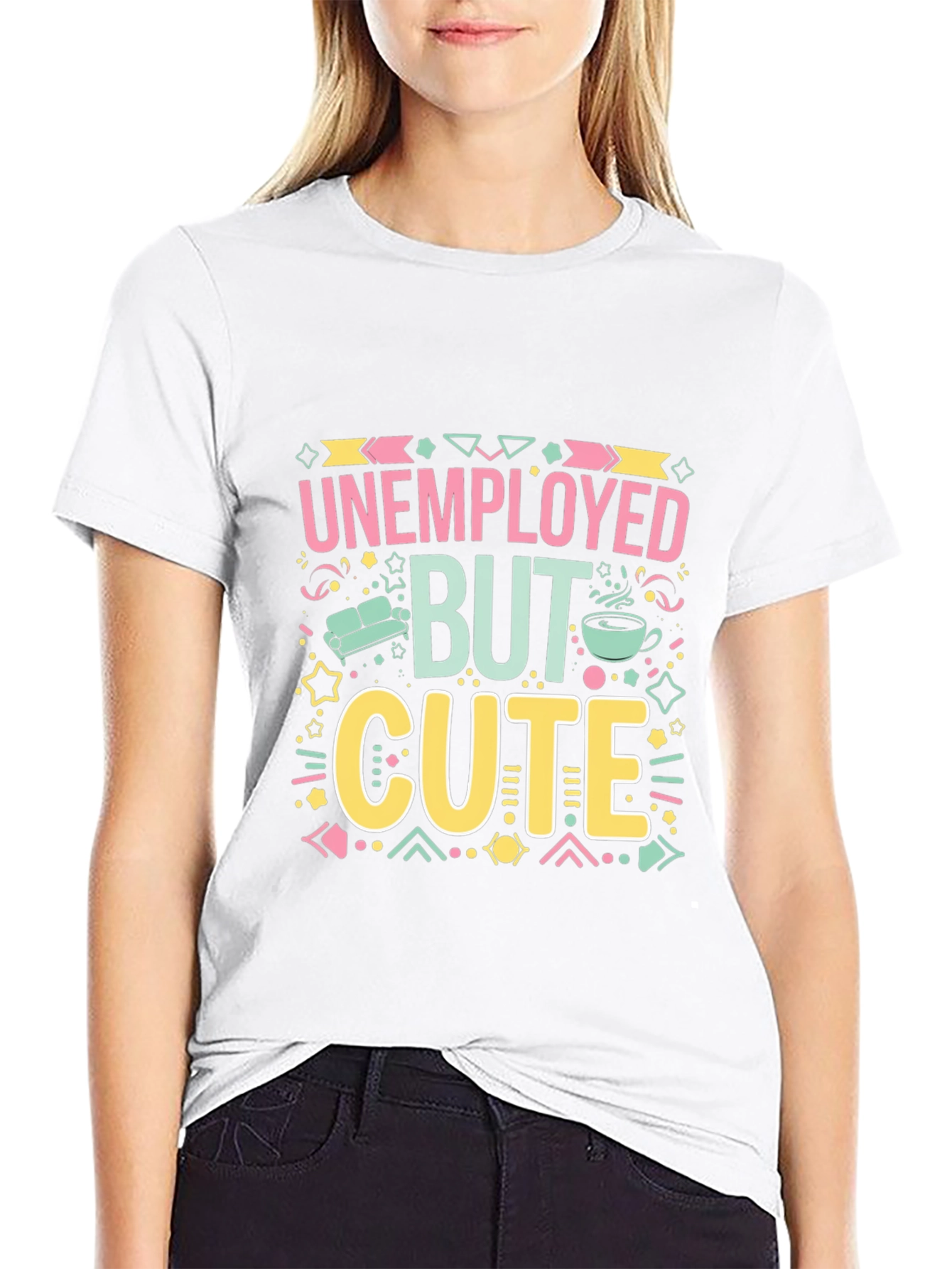 Unemployed But Cute Graphic Tee