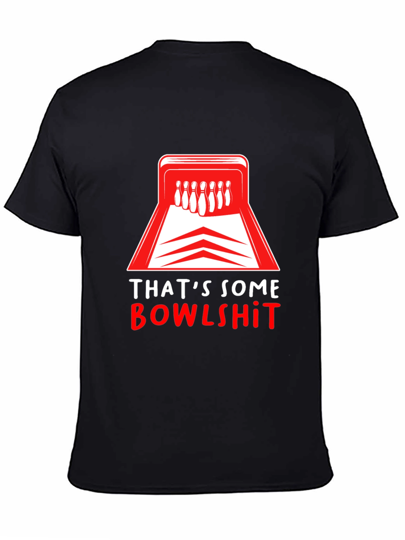 Thats Some Bowlshit Black T-Shirt