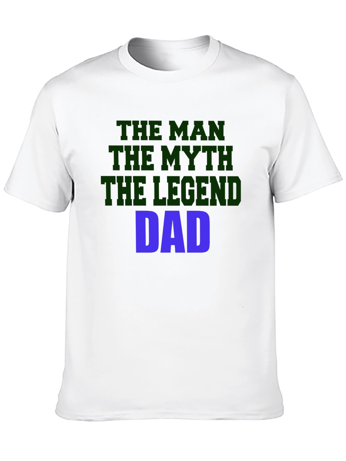 The Man The Myth The Legend Dad T-Shirt