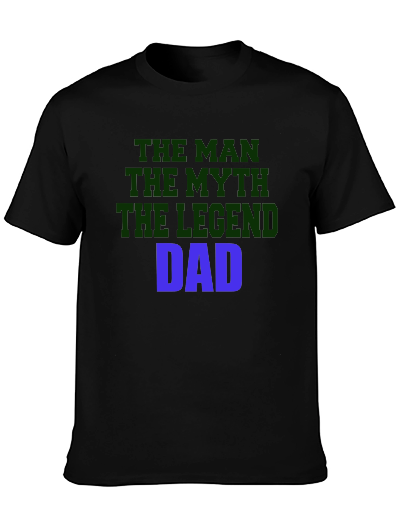 The Man The Myth The Legend Dad T-Shirt
