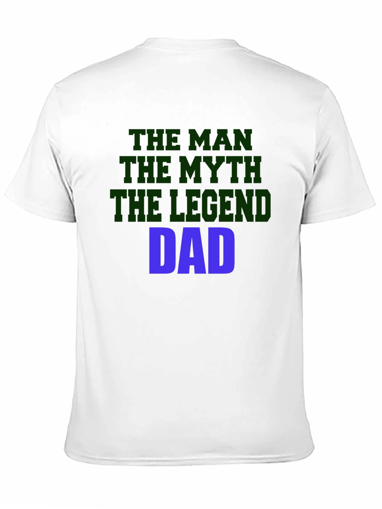 The Man The Myth The Legend Dad T-Shirt