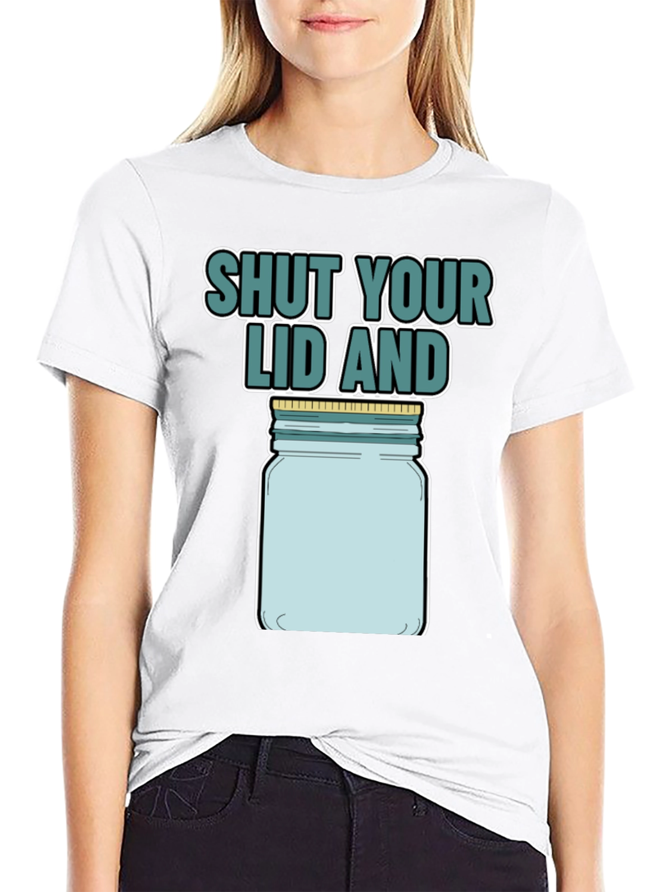 Shut Your Lid And Jar T-Shirt