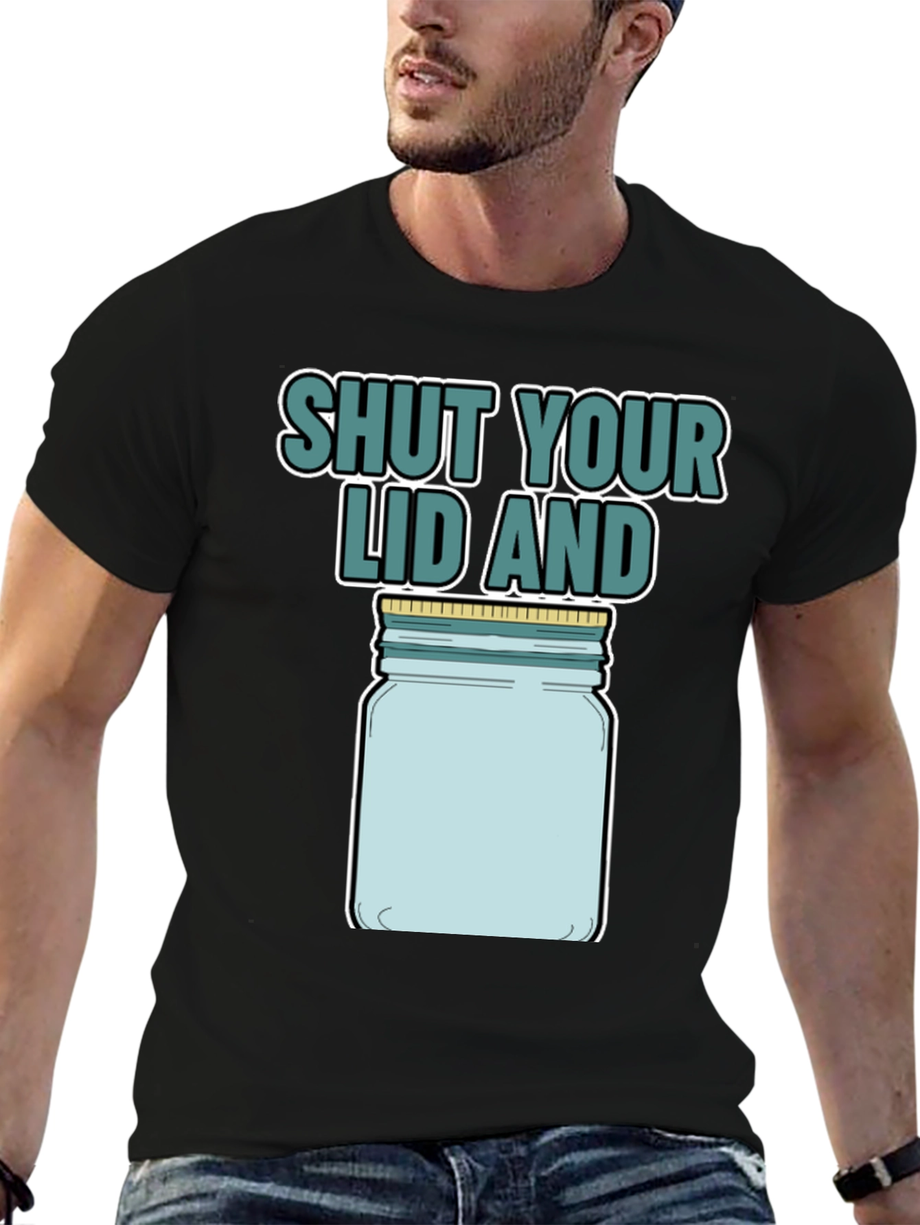 Shut Your Lid And Jar T-Shirt
