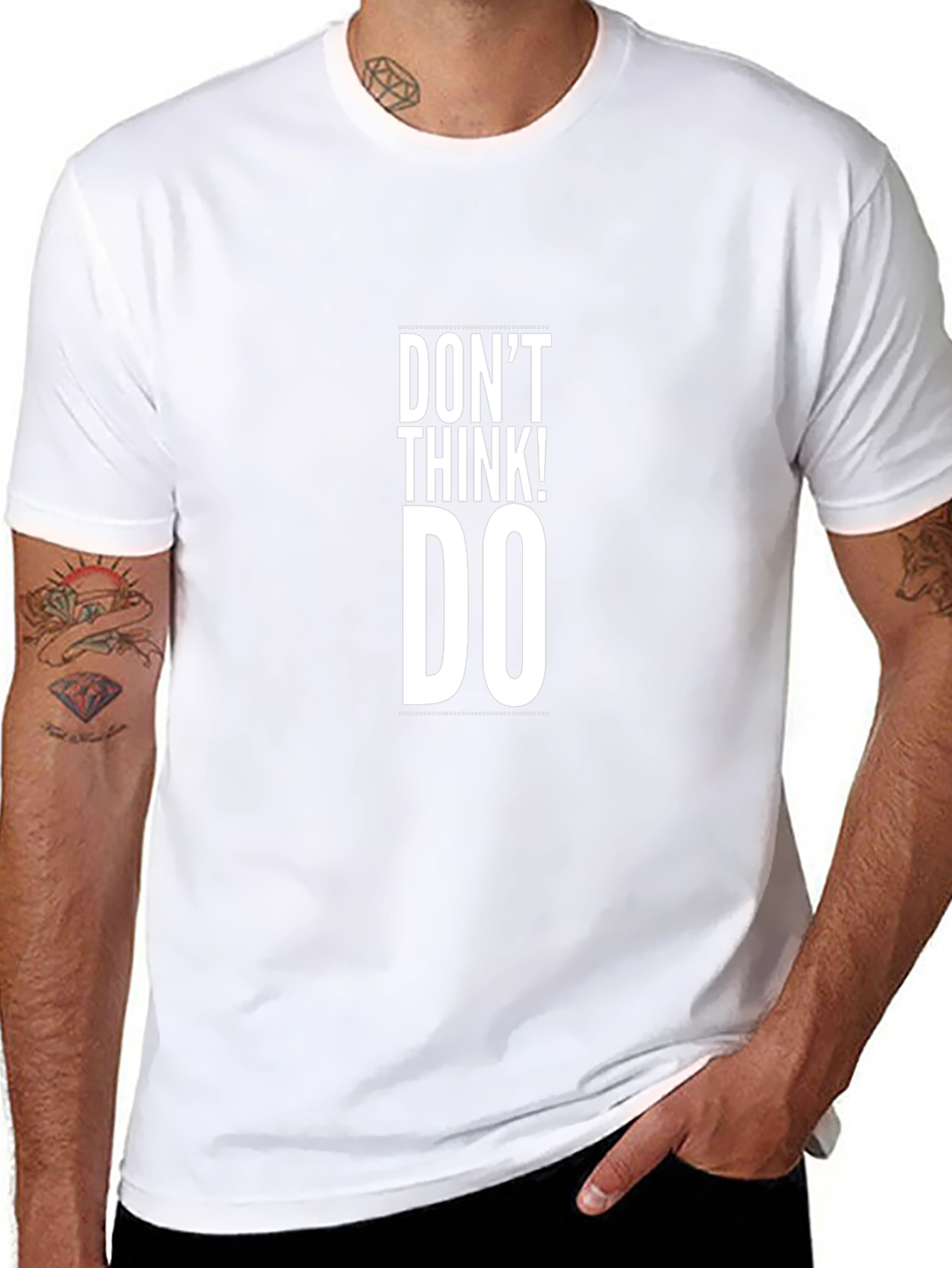 Dont Think! Do T-Shirt - Motivational Mens Tee
