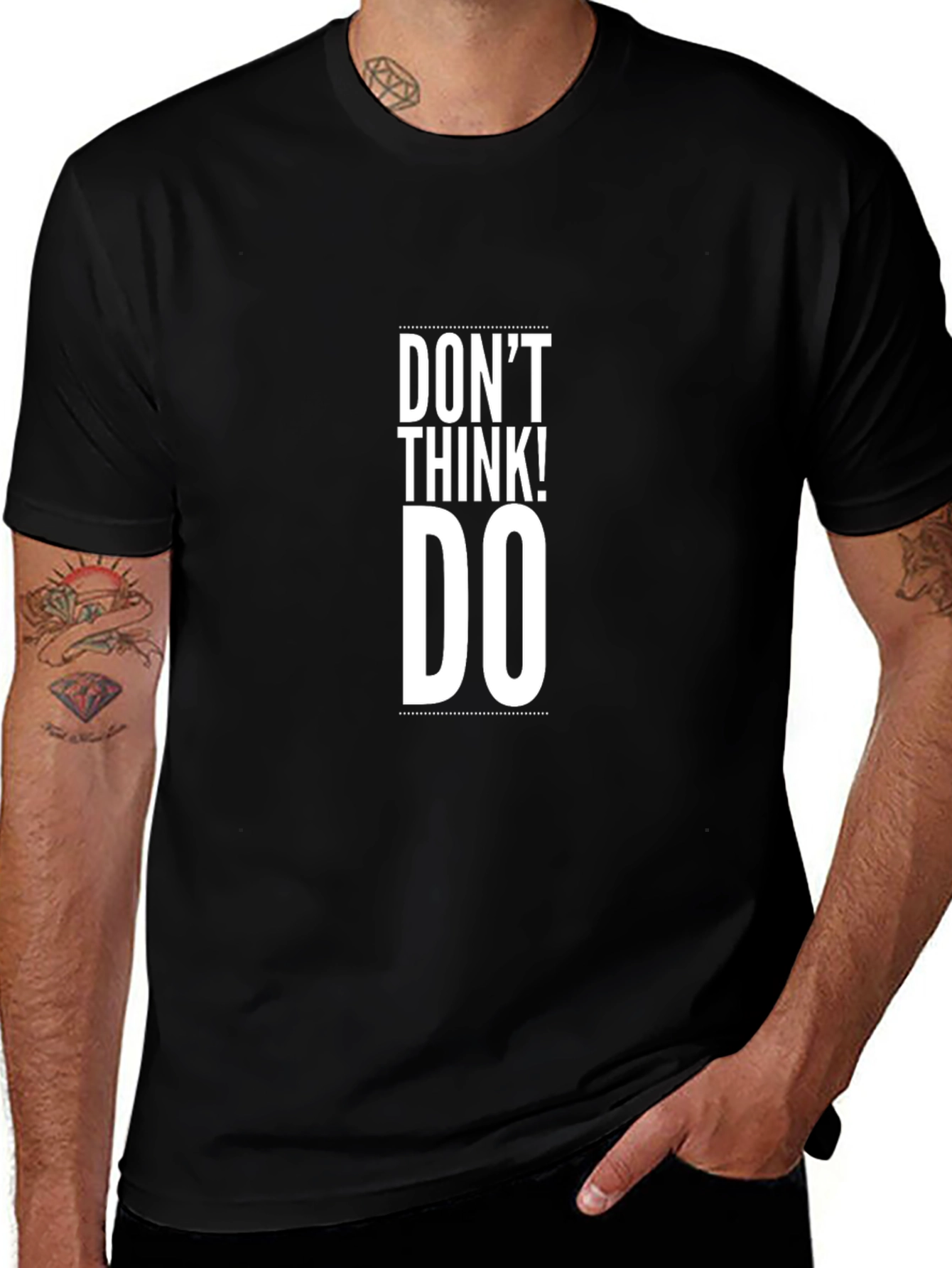 Dont Think! Do T-Shirt - Motivational Mens Tee
