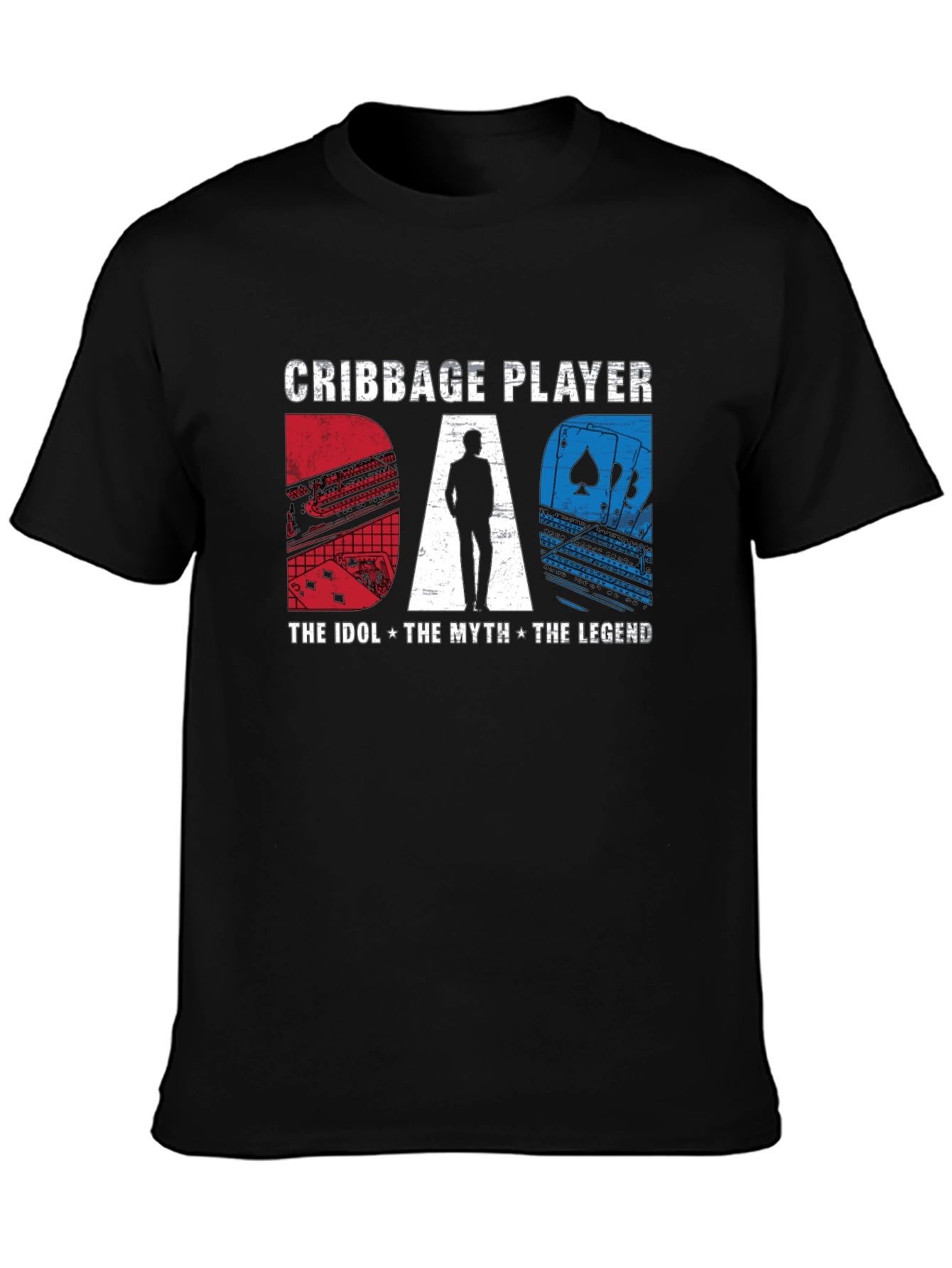Cribbage Player Dad: The Idol Myth Legend T-Shirt