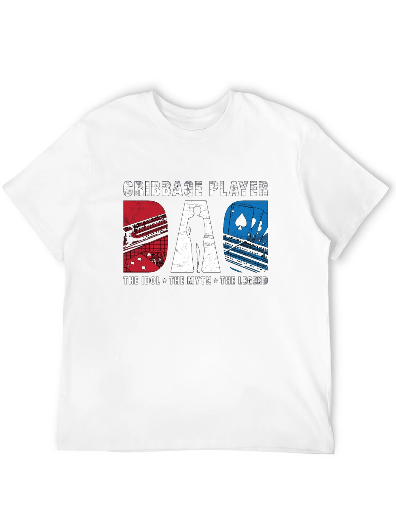 Cribbage Player Dad: The Idol Myth Legend T-Shirt