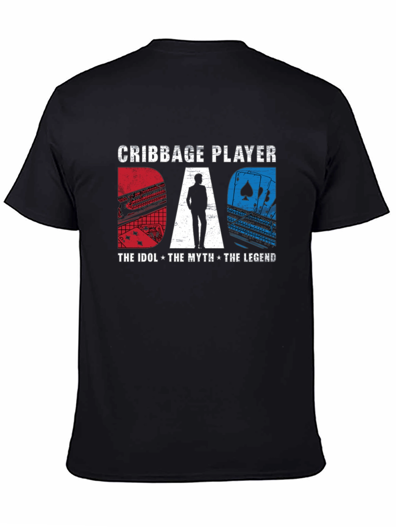 Cribbage Player Dad: The Idol Myth Legend T-Shirt