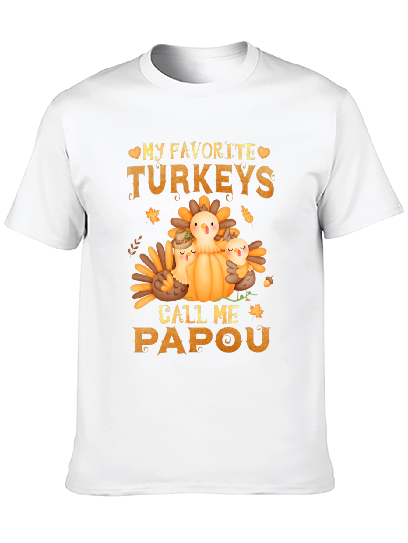 My Favorite Turkeys Call Me Papou T-Shirt
