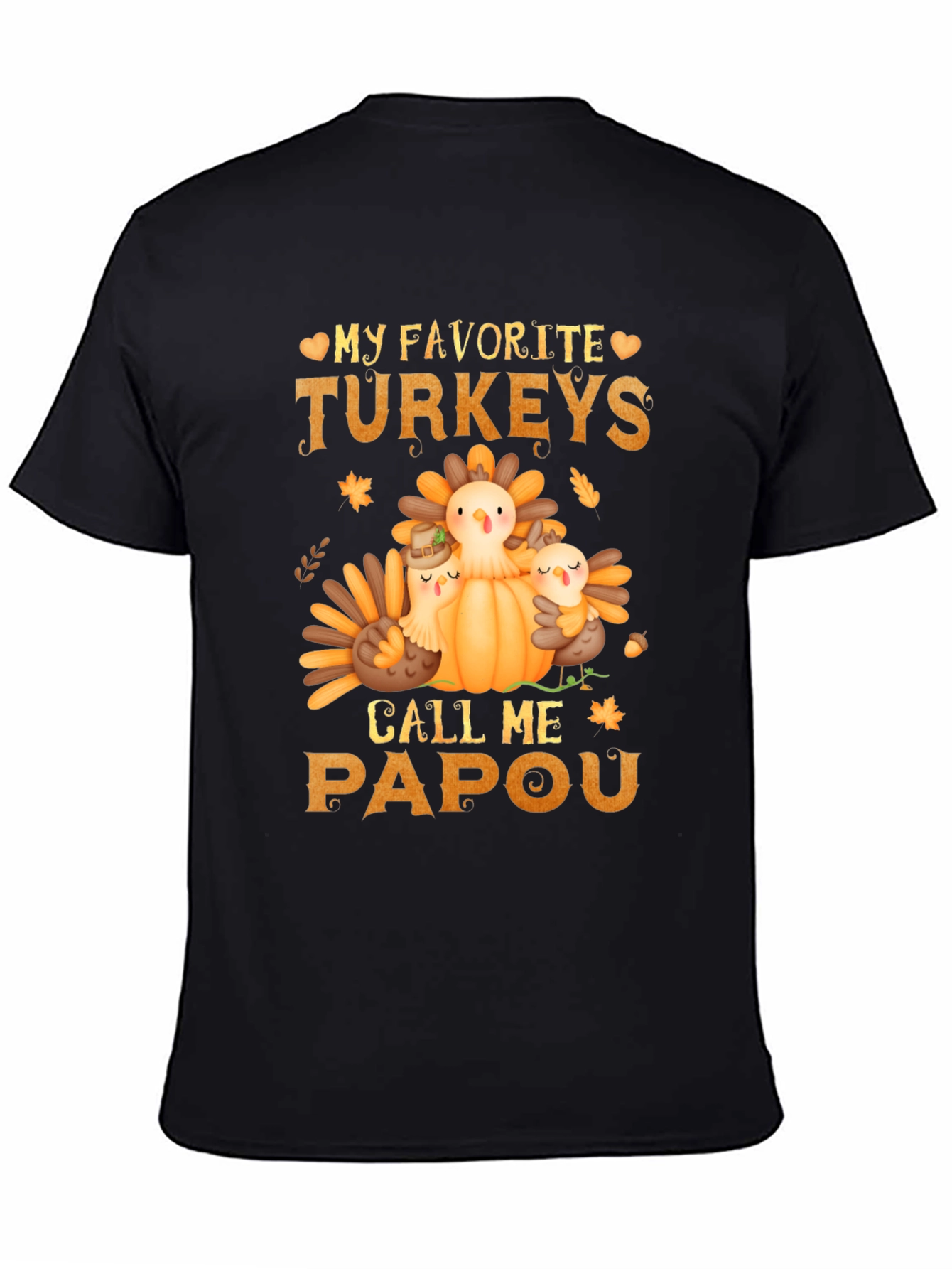 My Favorite Turkeys Call Me Papou T-Shirt