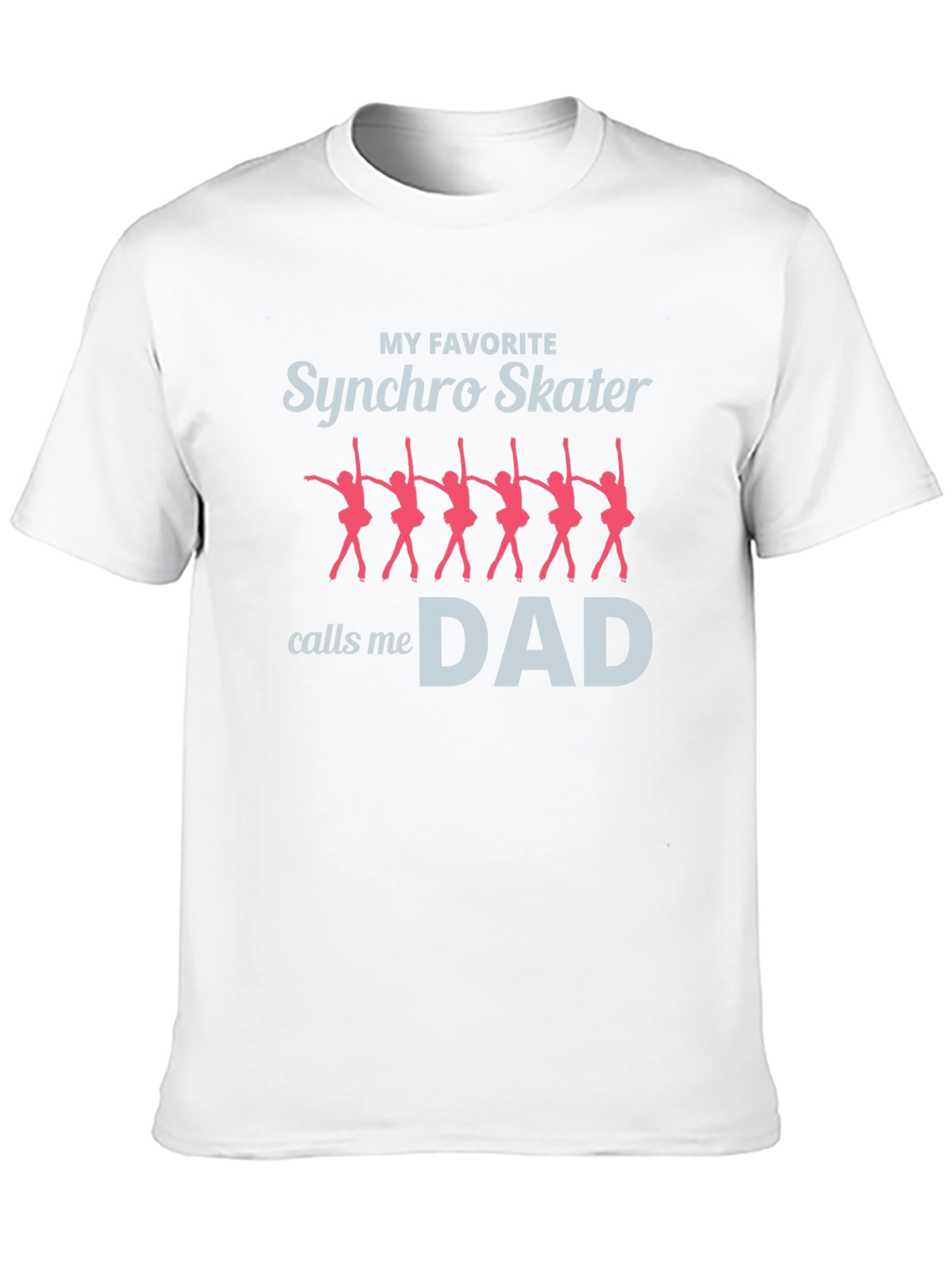 My Favorite Synchro Skater Calls Me Dad T-Shirt