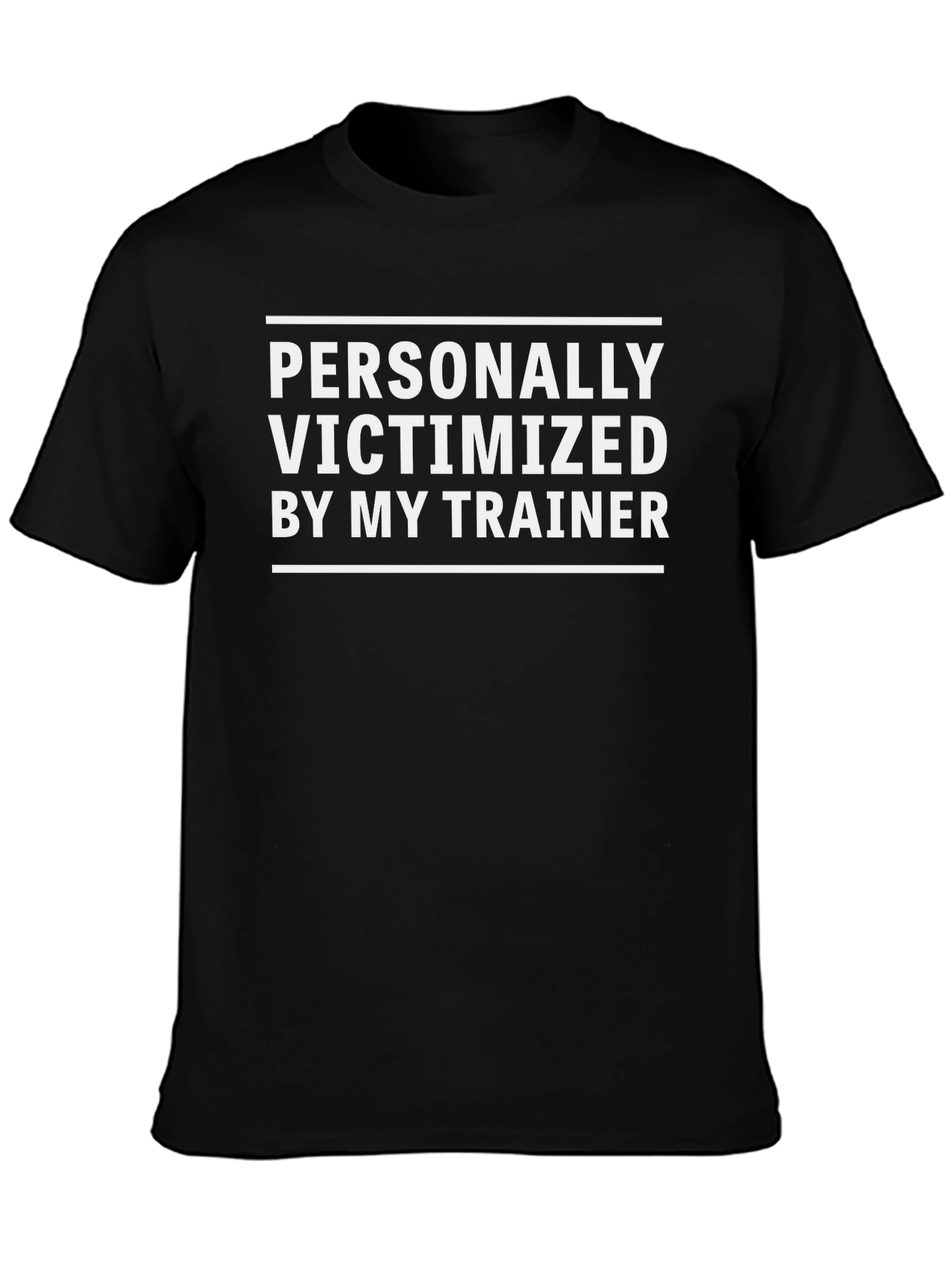 Personally Victimized By My Trainer T-Shirt