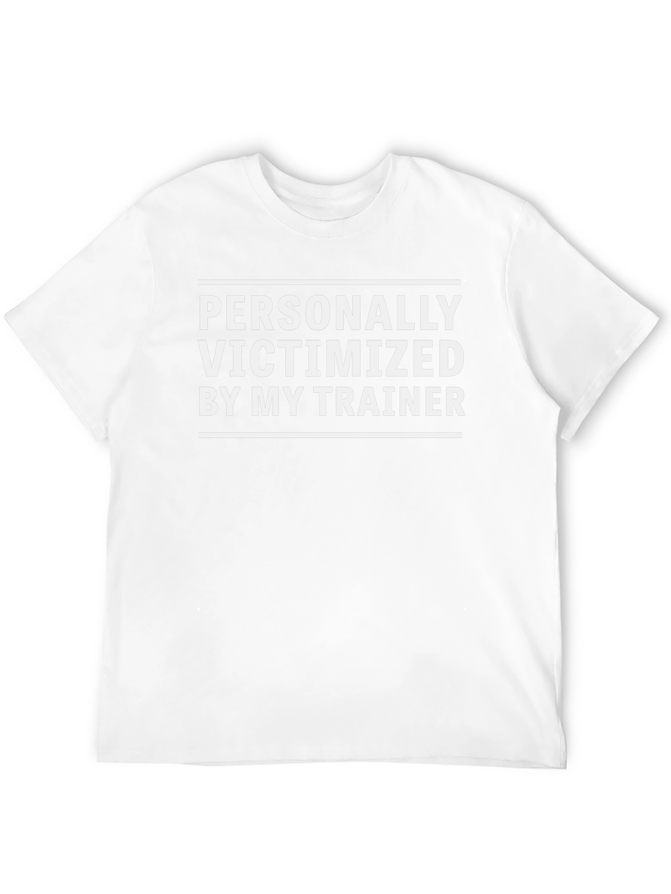 Personally Victimized By My Trainer T-Shirt