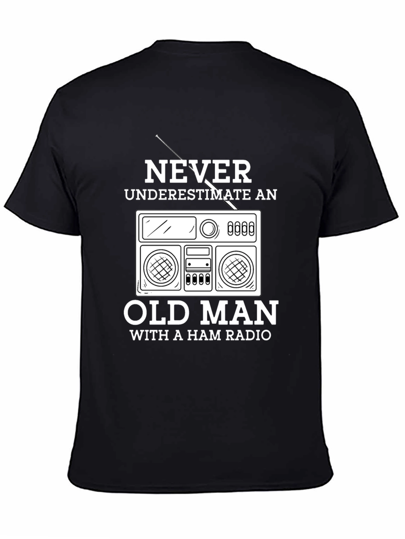 Ham Radio Old Man T-Shirt - Never Underestimate