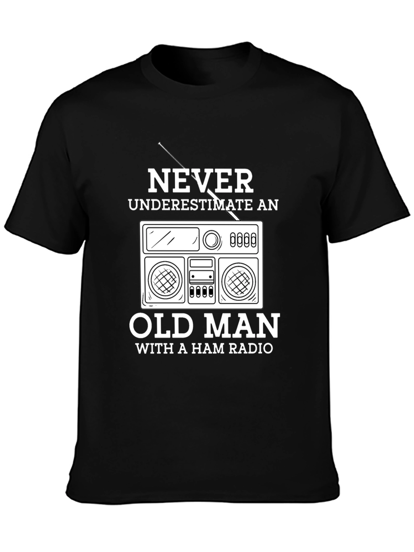 Ham Radio Old Man T-Shirt - Never Underestimate
