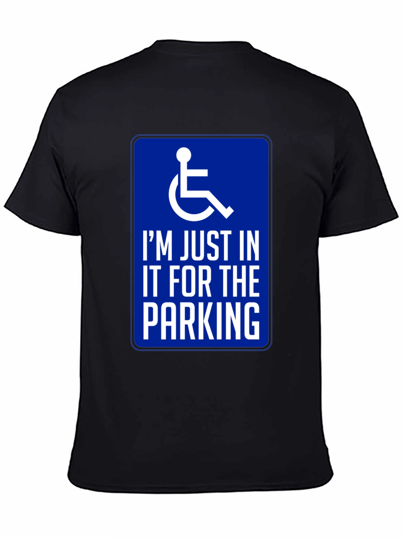 Handicap Parking Humor Graphic T-Shirt