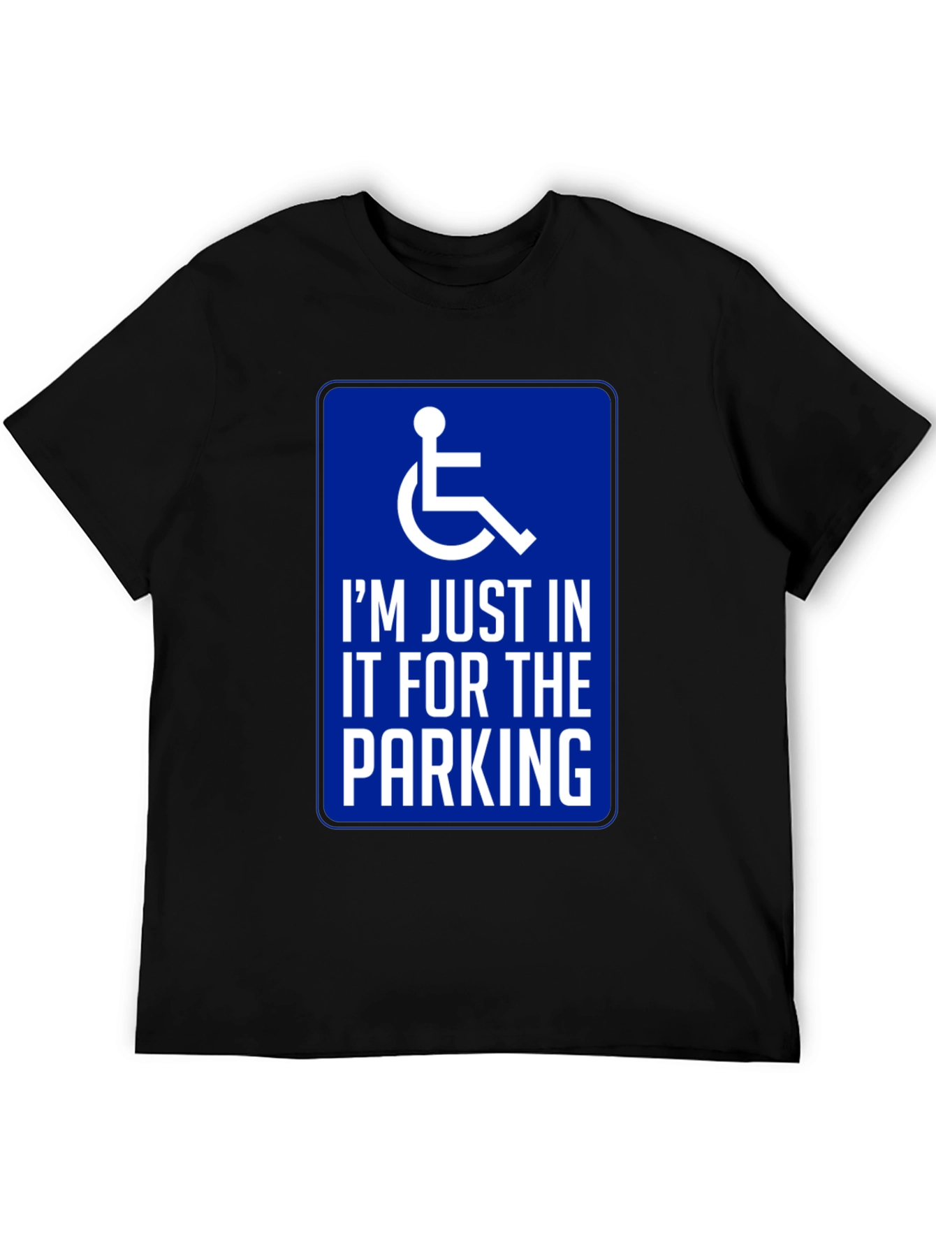 Handicap Parking Humor Graphic T-Shirt