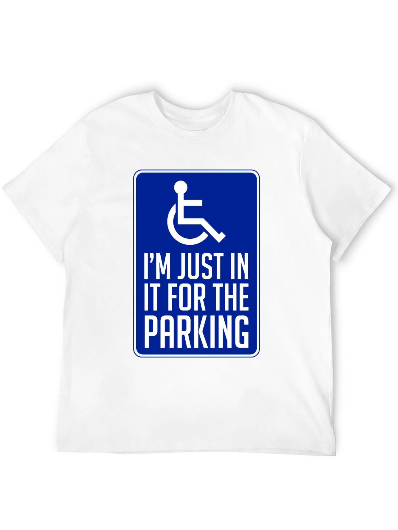 Handicap Parking Humor Graphic T-Shirt