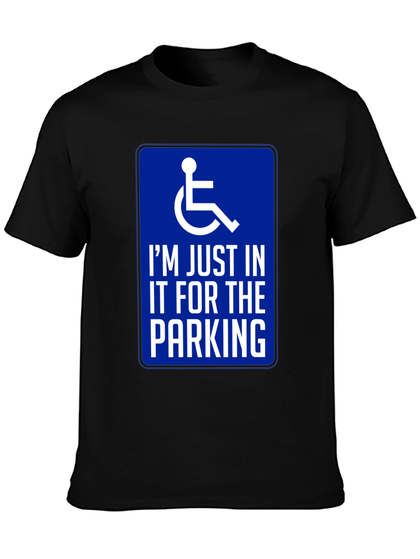 Handicap Parking Humor Graphic T-Shirt
