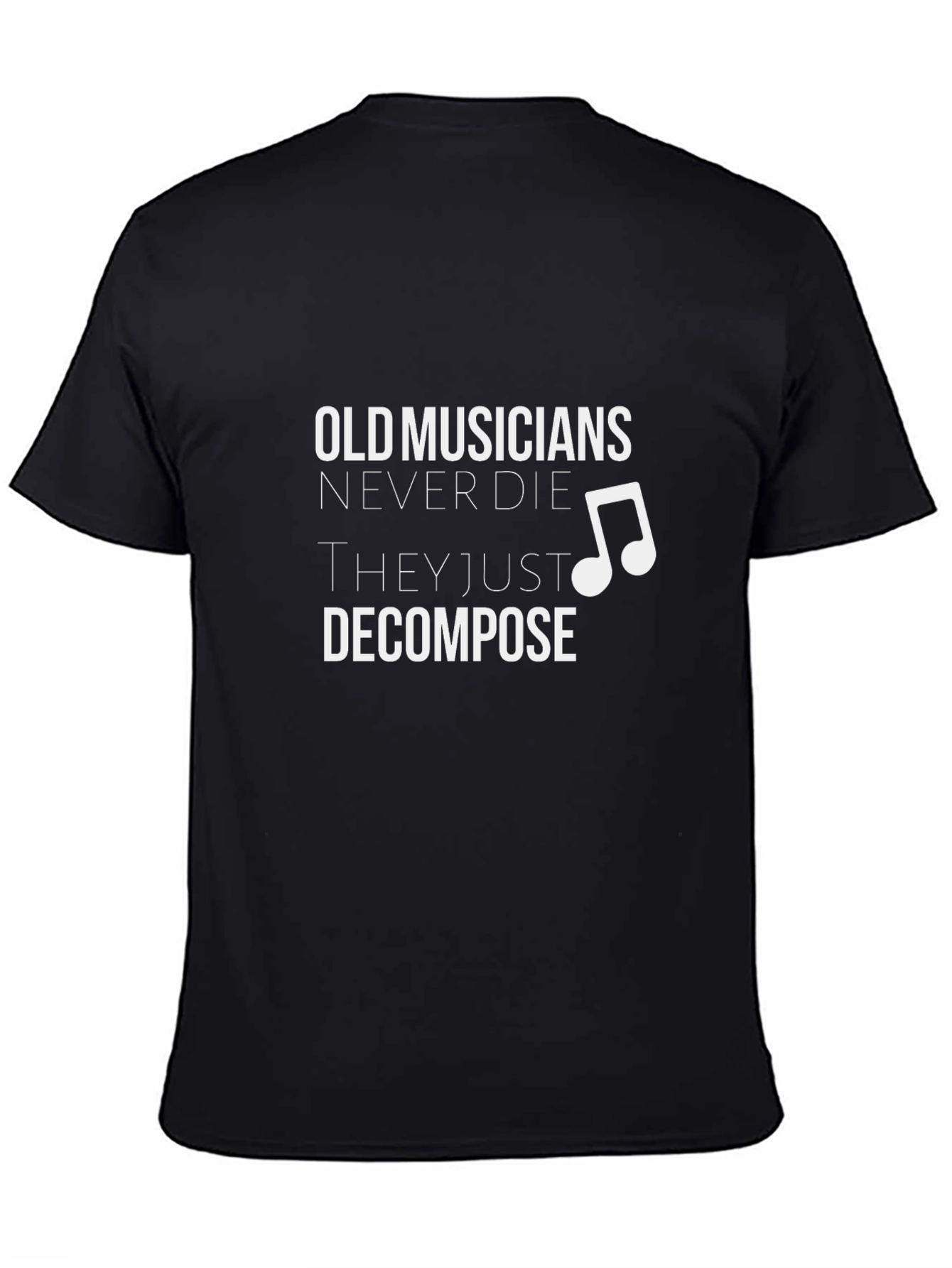 Old Musicians Decompose T-Shirt