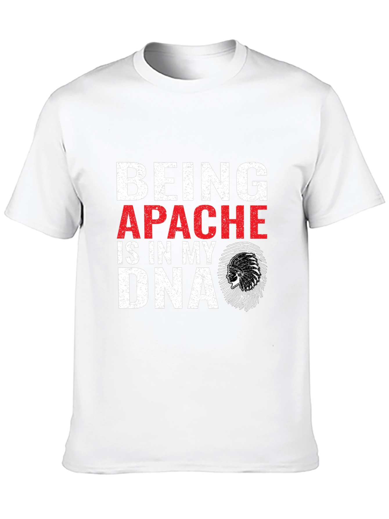 Being Apache DNA T-Shirt - Native American Pride Tee