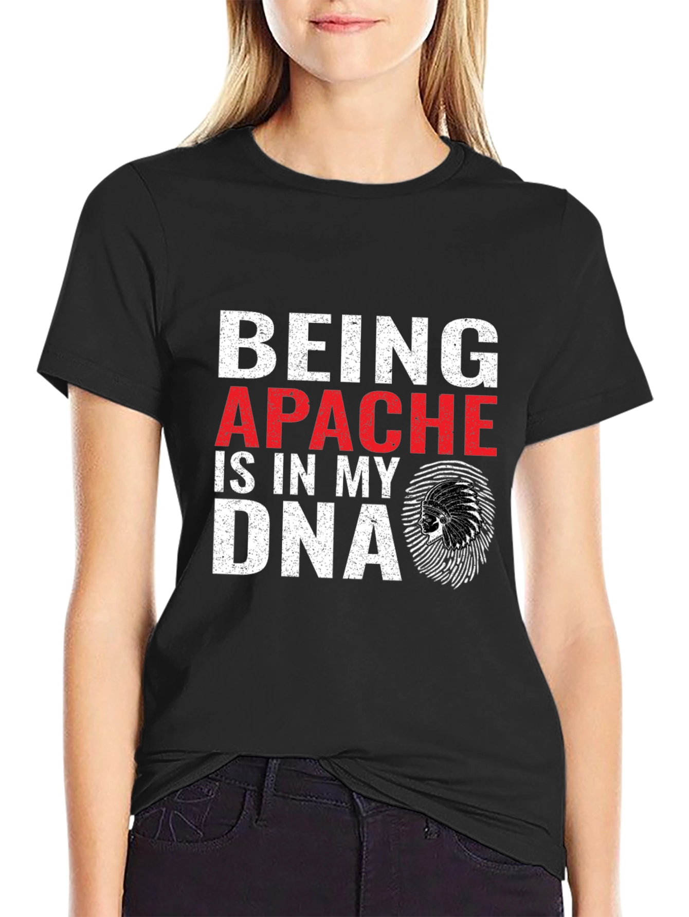 Being Apache DNA T-Shirt - Native American Pride Tee