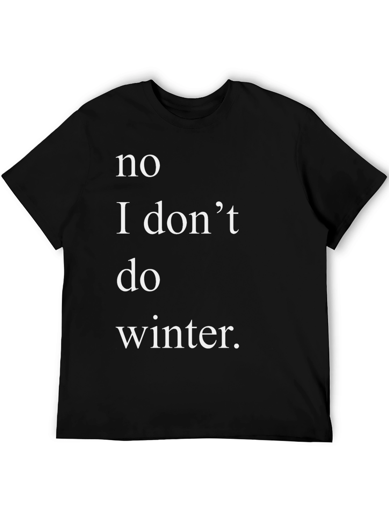 No Winter T-Shirt - Graphic Tee