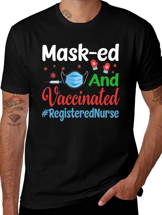 Mask-ed And Vaccinated Registered Nurse T-Shirt