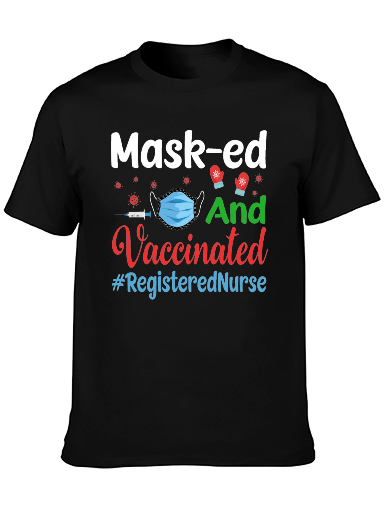Mask-ed And Vaccinated Registered Nurse T-Shirt