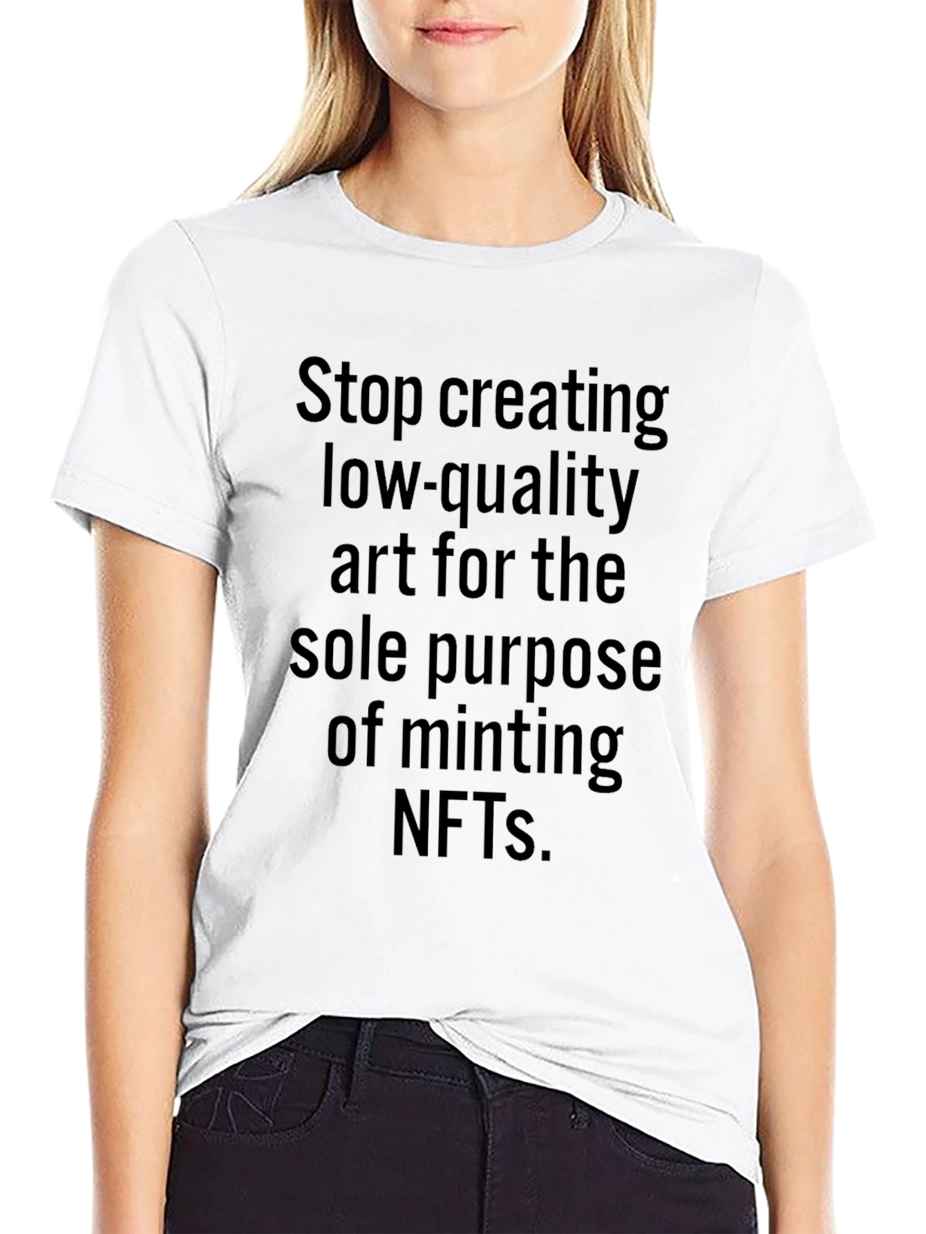 Stop Creating Low-Quality Art T-Shirt