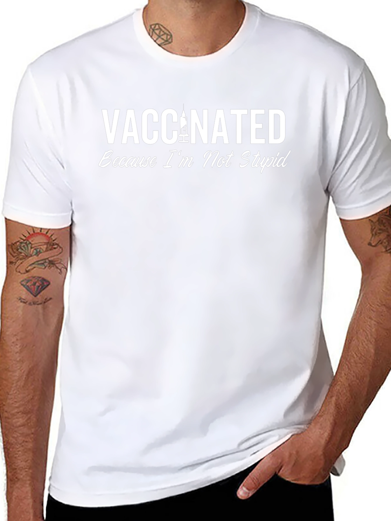 Vaccinated Because Im Not Stupid - Graphic Tee