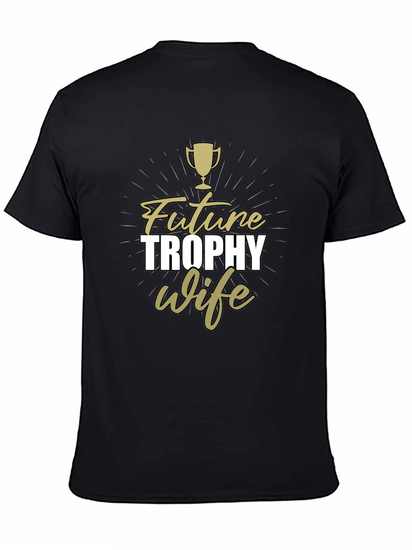 Future Trophy Wife Graphic T-Shirt
