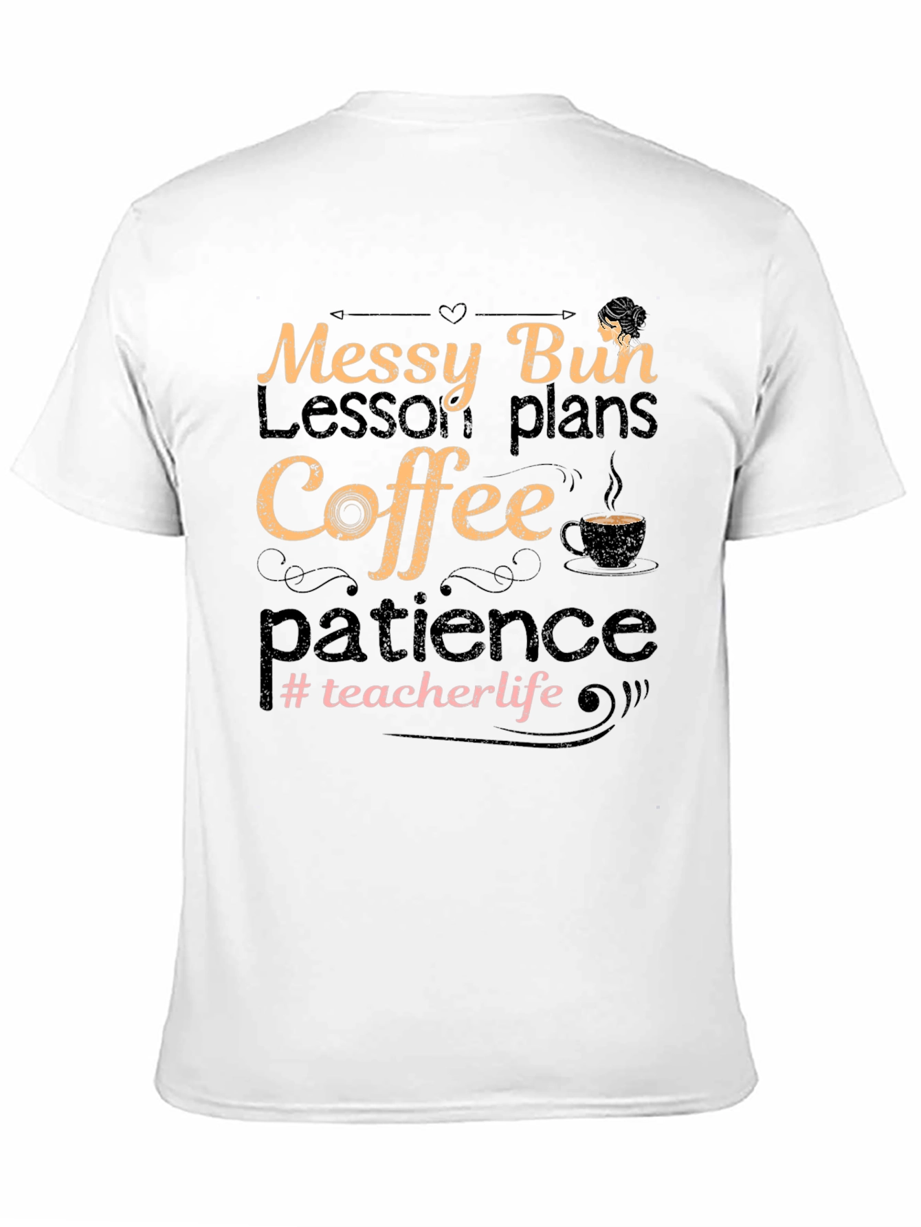 Messy Bun Teacher Life T-Shirt: Coffee Patience Lesson Plans