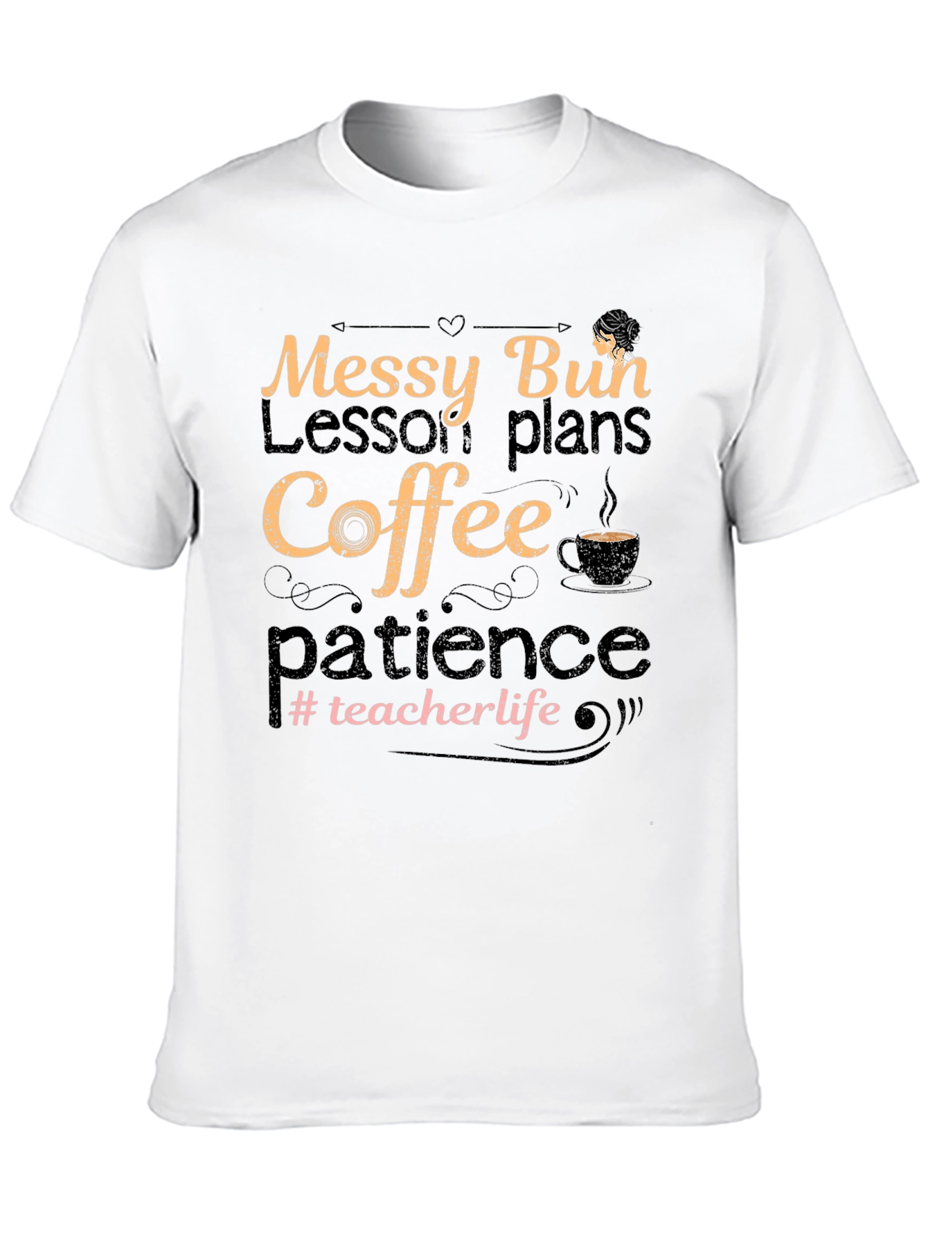 Messy Bun Teacher Life T-Shirt: Coffee Patience Lesson Plans