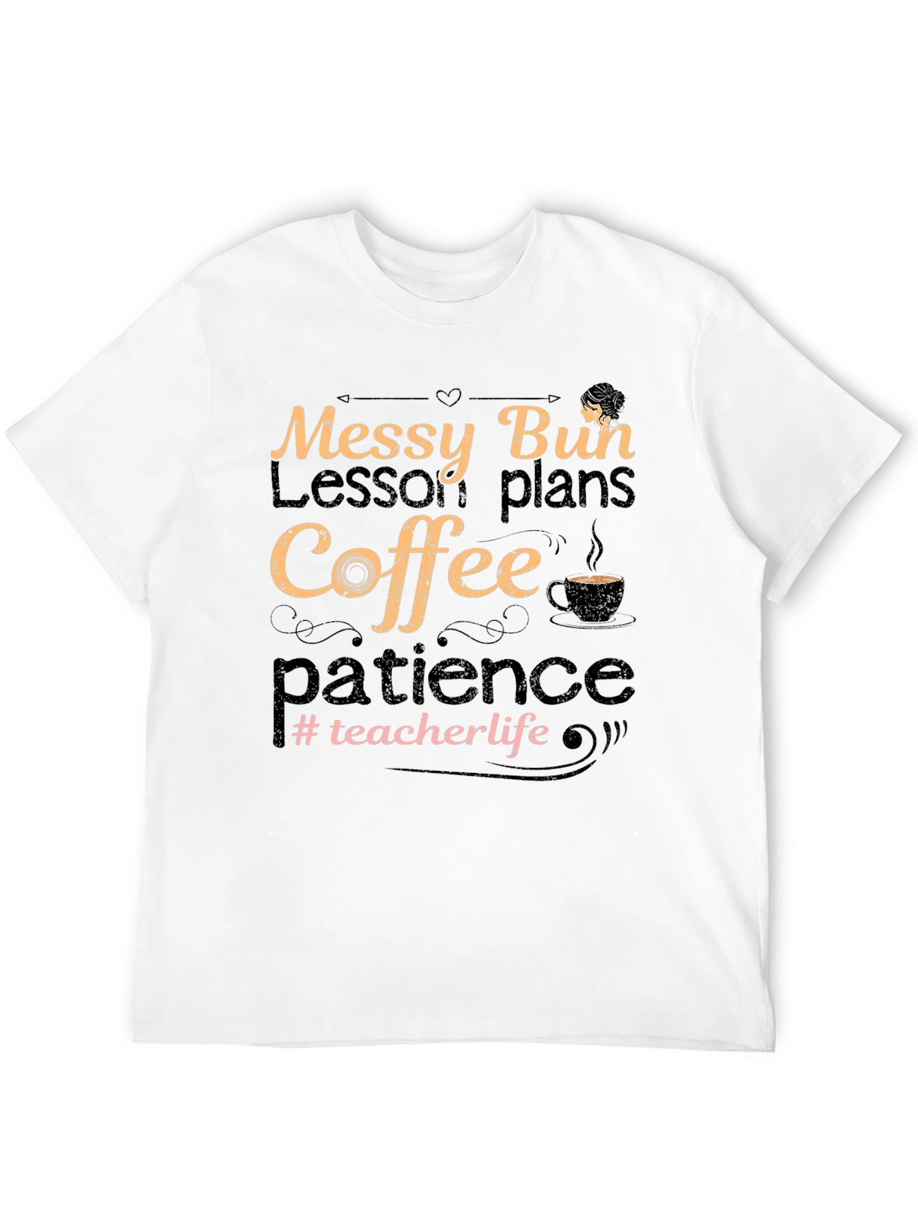 Messy Bun Teacher Life T-Shirt: Coffee Patience Lesson Plans