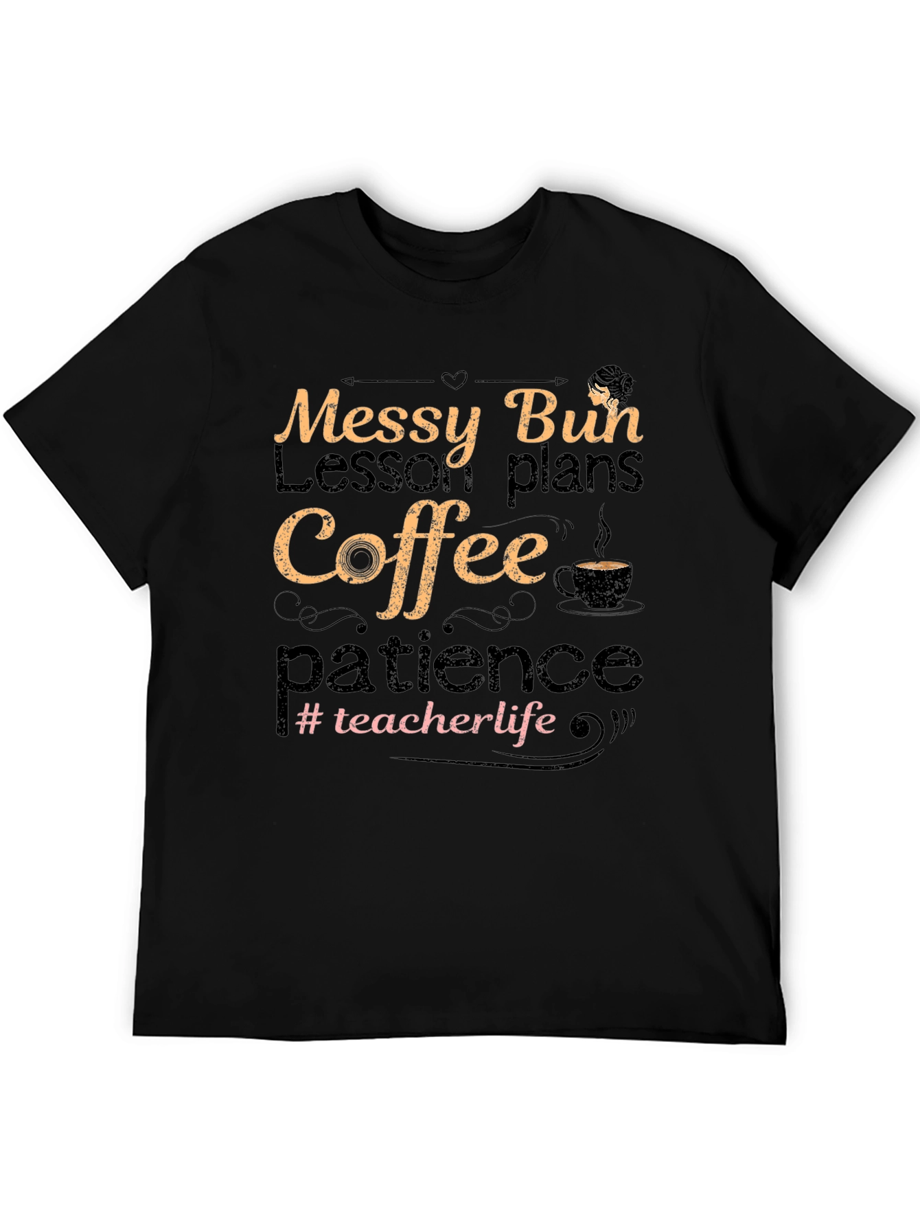 Messy Bun Teacher Life T-Shirt: Coffee Patience Lesson Plans