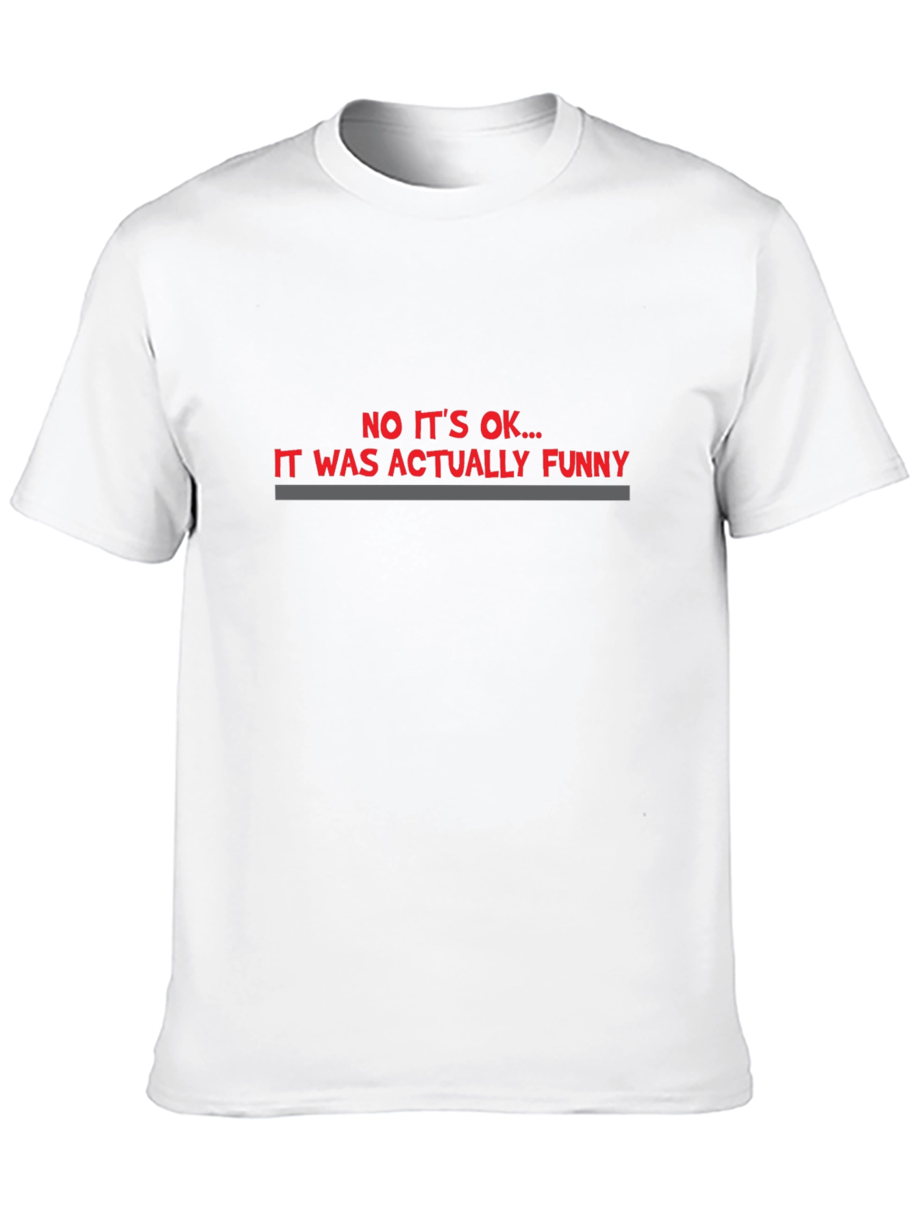 Funny Sarcastic Statement Tee