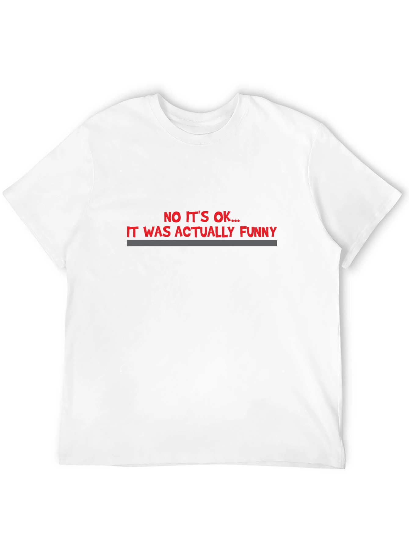 Funny Sarcastic Statement Tee