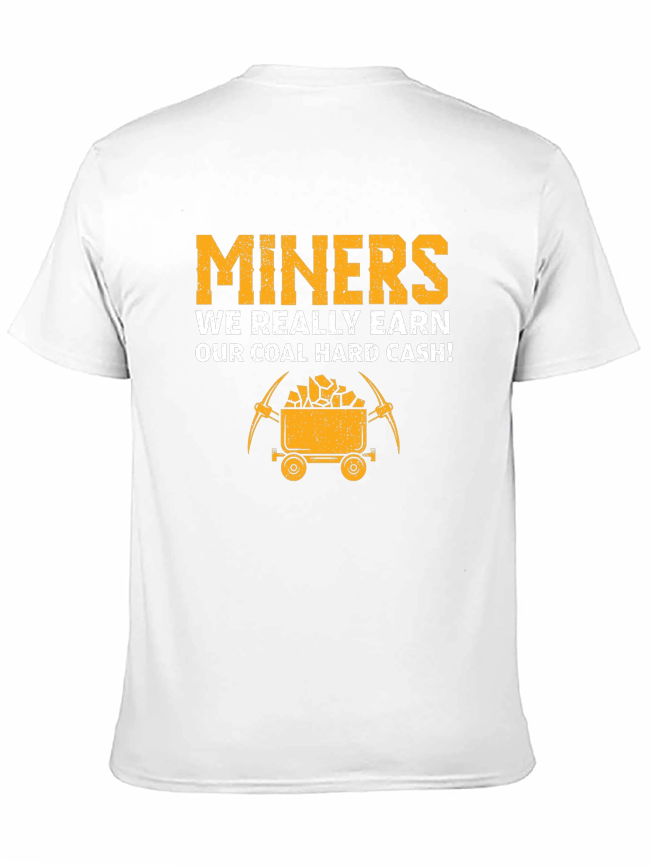 Miners Coal Hard Cash Graphic Tee