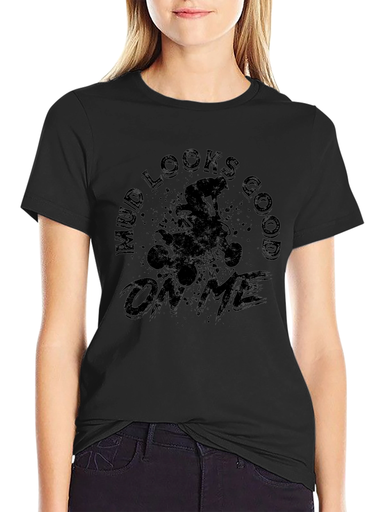 Mud Looks Good on Me ATV T-Shirt